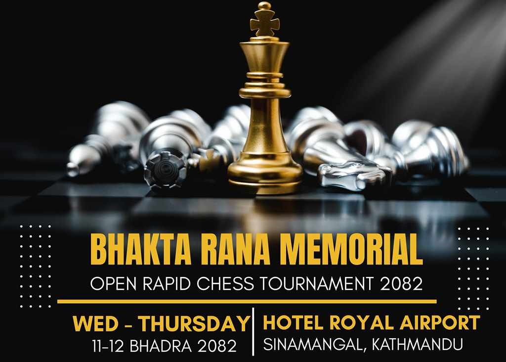 भक्त राना स्मृति चेस भदौ ११ र १२ गते हुने